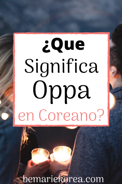 como se escribe oppa en coreano