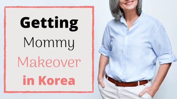 mommy makeover in korea