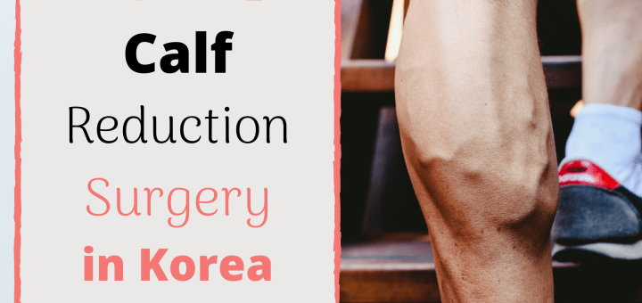 calf reduction surgery in korea