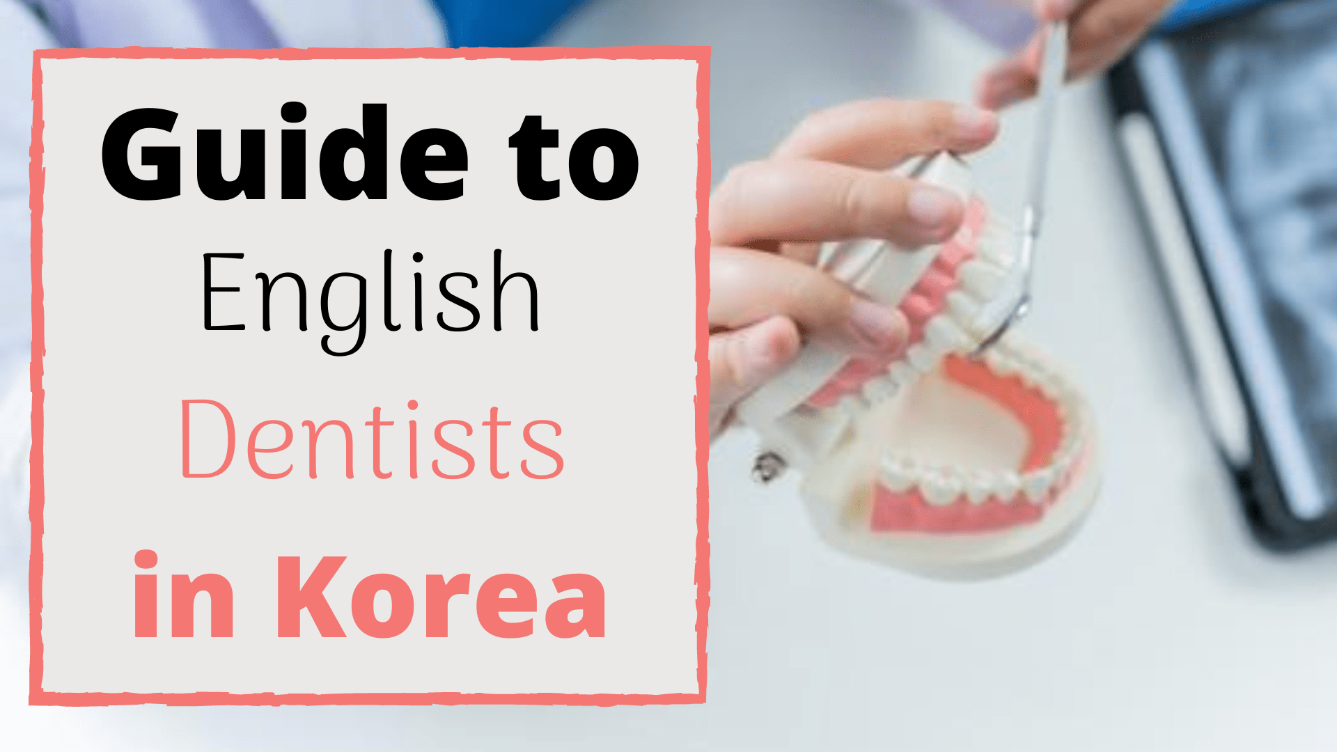 Best Dentists in Seoul The Best English Speaking Clinics in Seoul