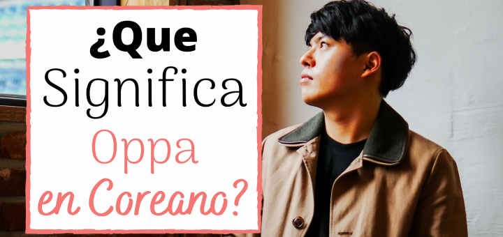 que significa oppa en coreano