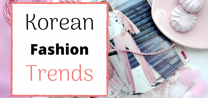 korean fashion trends