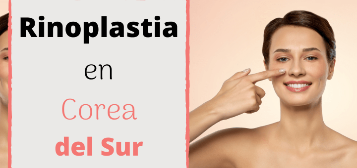 rinoplastia corea del sur